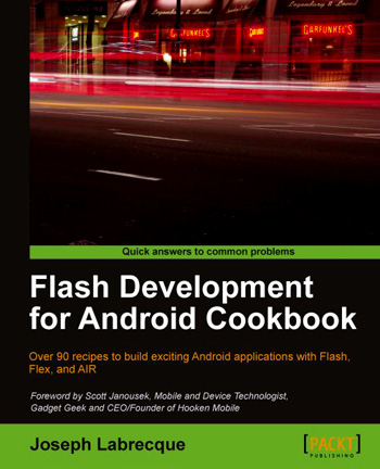 Joseph Labrecque : Flash Development for Android Cookbook
