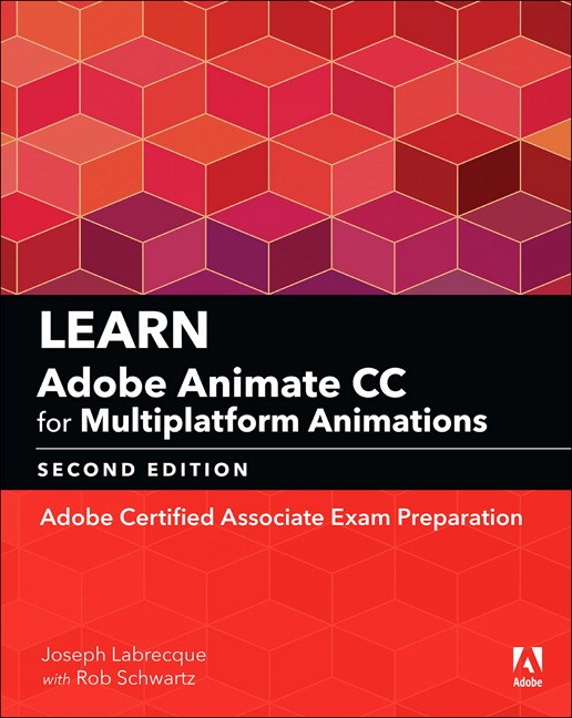 Learn Adobe Animate CC for Multiplatform Animations (2020 Release - Web Edition)